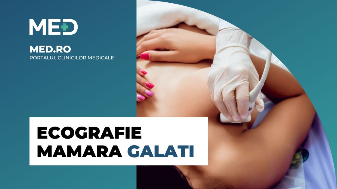 Ecografie Mamara Galati Top Clinici Pre Uri Programare Online