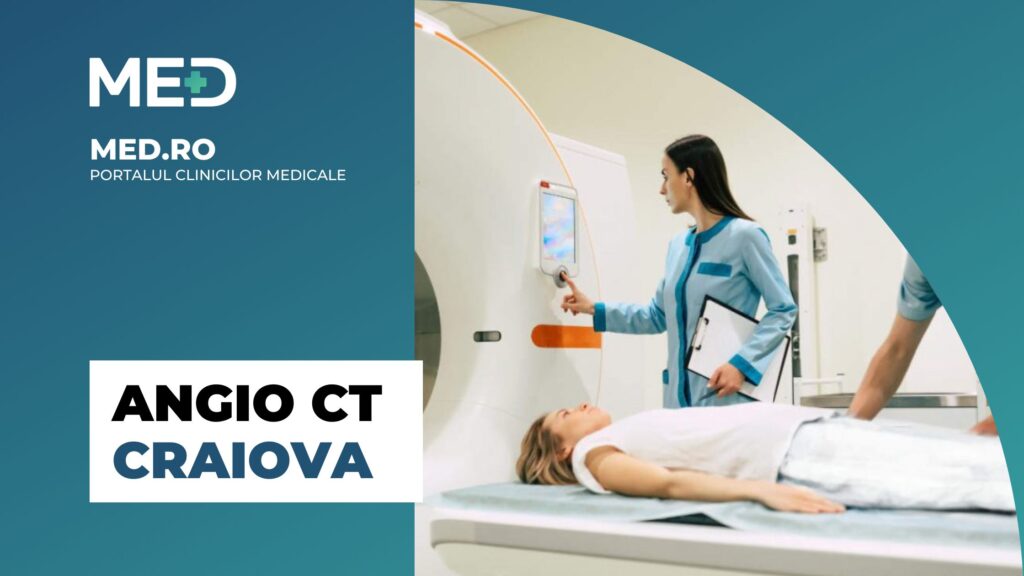 Angio CT Craiova Clinici Verificate Med Ro