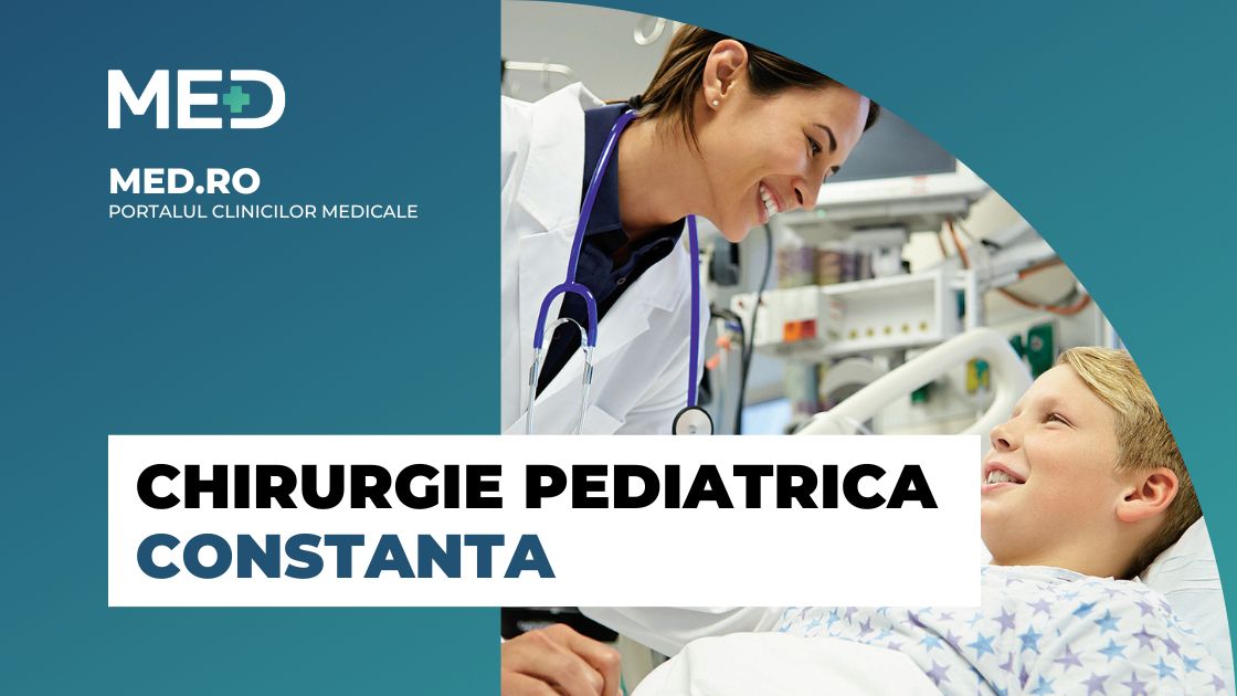 Chirurgie pediatrica Constanta Top Clinici Prețuri Programare Online