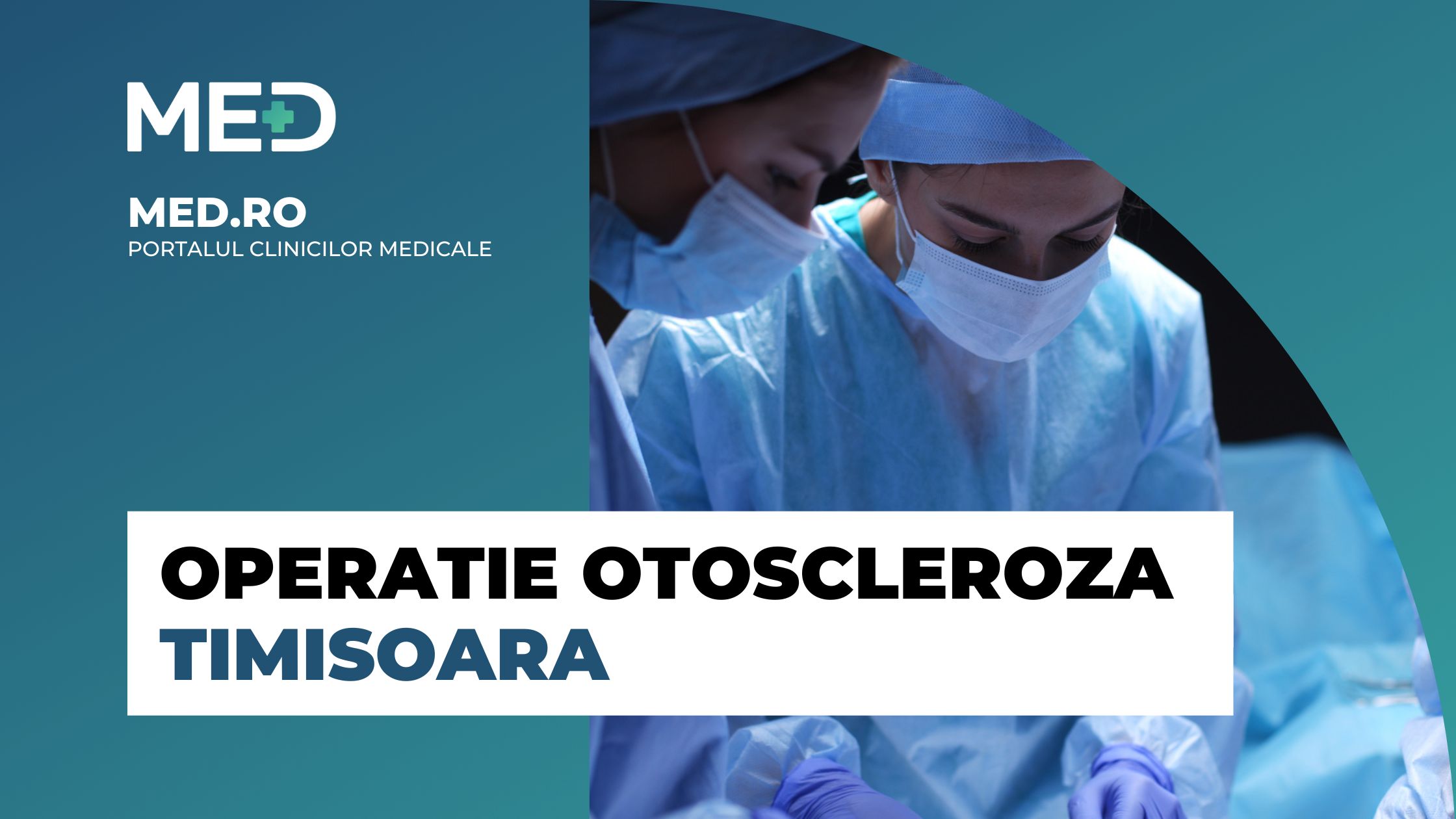 Operatie otoscleroza Timisoara Top Clinici Prețuri Programare Online