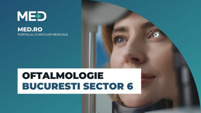 Oftalmologie Bucuresti Sector 6