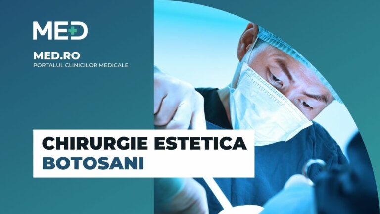 Chirurgie estetica Botosani