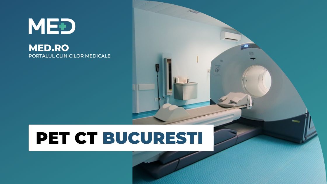 PET CT Bucuresti - Clinici verificate - Med.ro