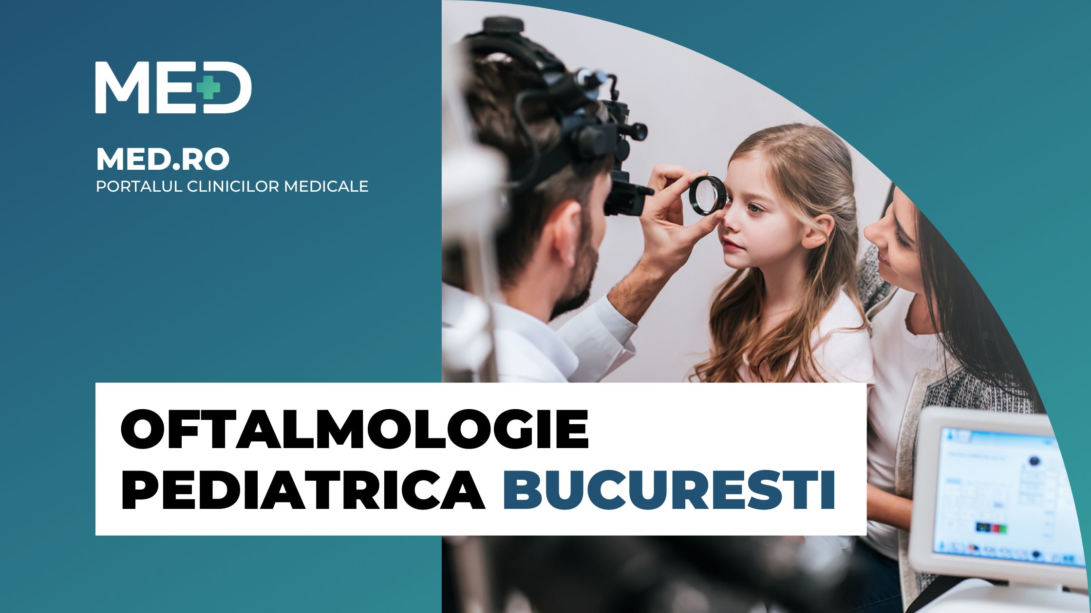 Oftalmologie Pediatrica Bucuresti - Top 5 Clinici Verificate - Med.ro