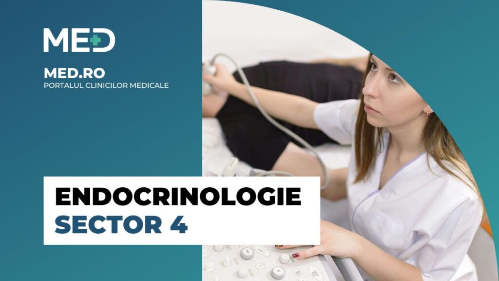 Endocrinologie Sector 4 - Top 3 Clinici Verificate - Med.ro